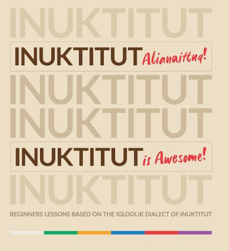 Cover image for Inuktitut Alianaittuq! Inuktitut is Awesome!