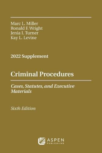 Criminal Procedures, Cases, Statutes, and Executive Materials: 2022 Supplement