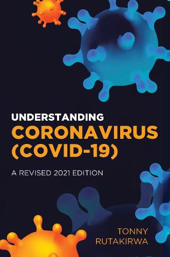 Cover image for Understanding Coronavirus (COVID-19): A Revised 2021 Edition