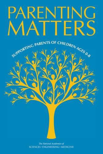 Cover image for Parenting Matters: Supporting Parents of Children Ages 0-8