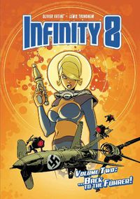 Cover image for Infinity 8 Vol. 2: Back to the Fuhrer