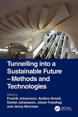 Cover image for Tunnelling into a Sustainable Future - Methods and Technologies