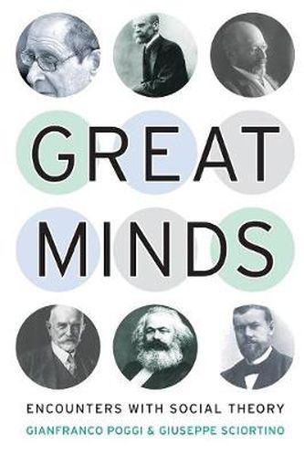 Cover image for Great Minds: Encounters with Social Theory