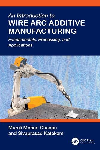 Cover image for An Introduction to Wire Arc Additive Manufacturing