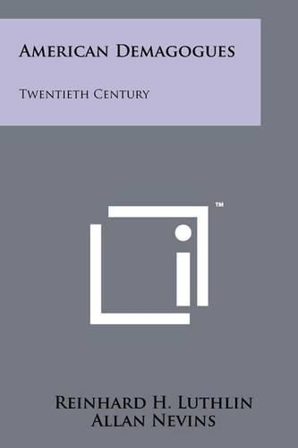 Cover image for American Demagogues: Twentieth Century