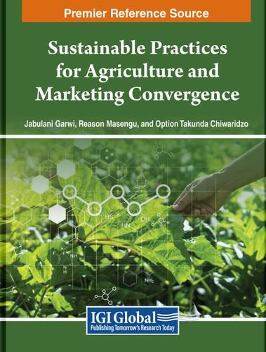 Cover image for Sustainable Practices for Agriculture and Marketing Convergence