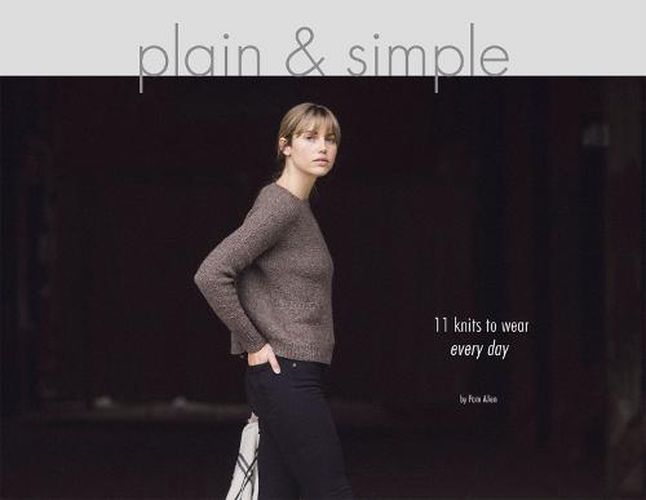 Cover image for Plain & Simple: 11 Knits to Wear Every Day