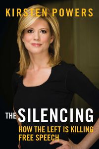 Cover image for The Silencing: How the Left is Killing Free Speech