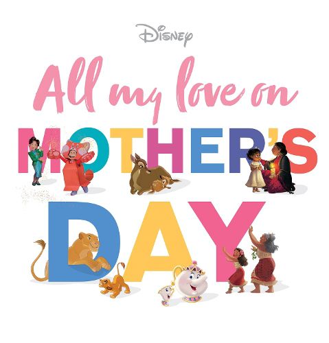 Cover image for All My Love on Mother's Day (Disney)