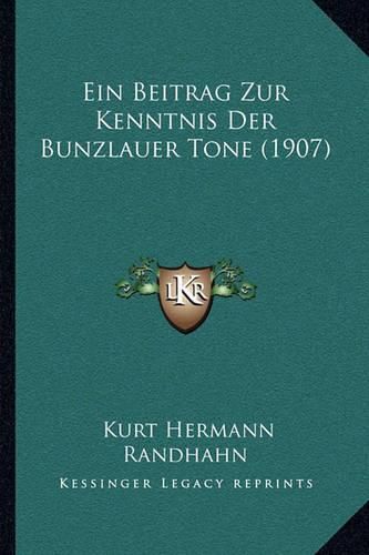 Cover image for Ein Beitrag Zur Kenntnis Der Bunzlauer Tone (1907)