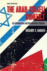 Cover image for The Arab-Israeli Conflict: An Introduction and Documentary Reader, 2nd Edition