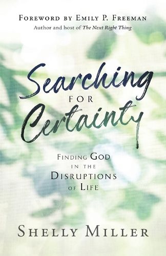 Cover image for Searching for Certainty: Finding God in the Disruptions of Life