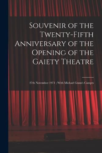 Cover image for Souvenir of the Twenty-fifth Anniversary of the Opening of the Gaiety Theatre