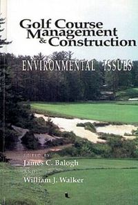 Cover image for Golf Course Management & Construction: Environmental Issues