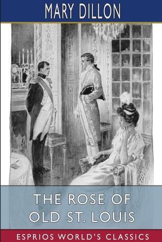 Cover image for The Rose of Old St. Louis (Esprios Classics)