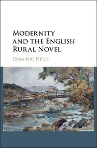 Cover image for Modernity and the English Rural Novel