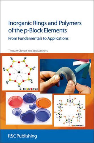 Cover image for Inorganic Rings and Polymers of the p-Block Elements: From Fundamentals to Applications