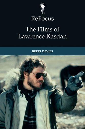 Cover image for ReFocus: The Films of Lawrence Kasdan