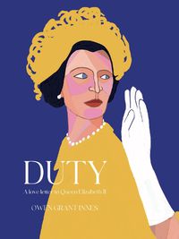 Cover image for Duty: A Love Letter to Queen Elizabeth II