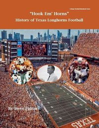 Cover image for Hook em' Horns - History of Texas Longhorns Football