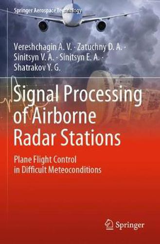 Cover image for Signal Processing of Airborne Radar Stations: Plane Flight Control in Difficult Meteoconditions