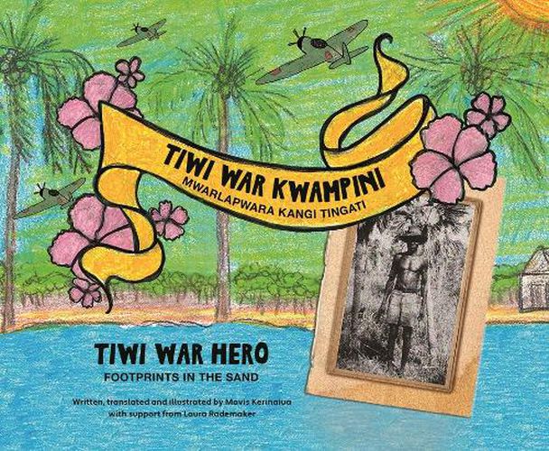 Cover image for Tiwi war kwampini: Mwarlapwara kangi tingati (Tiwi War Hero: Footprints in the Sand)