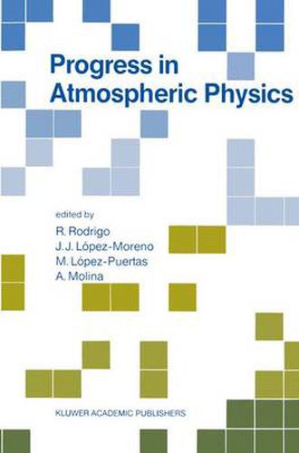 Cover image for Progress in Atmospheric Physics: Proceedings of the 15th Annual Meeting on Atmospheric Studies by Optical Methods, held in Granada, Spain, 6-11 September 1987