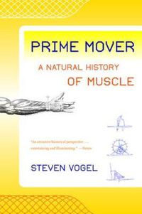 Cover image for Prime Mover: A Natural History of Muscle