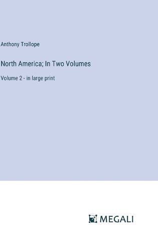 Cover image for North America; In Two Volumes
