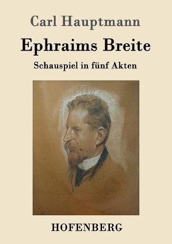 Ephraims Breite: Schauspiel in funf Akten