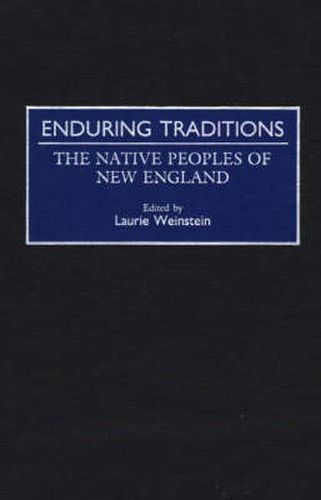 Cover image for Enduring Traditions: The Native Peoples of New England