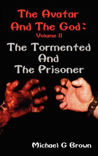 Cover image for The Avatar and the God: The Tormented and the Prisoner