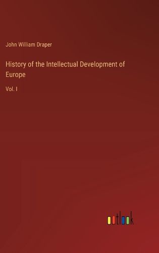 Cover image for History of the Intellectual Development of Europe