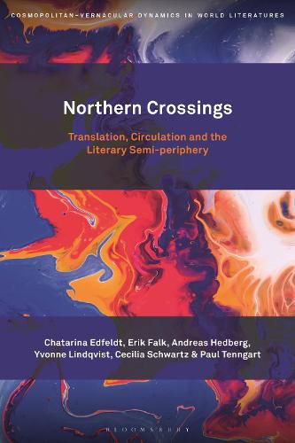 Cover image for Northern Crossings: Translation, Circulation and the Literary Semi-Periphery