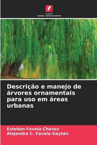 Cover image for Descricao e manejo de arvores ornamentais para uso em areas urbanas