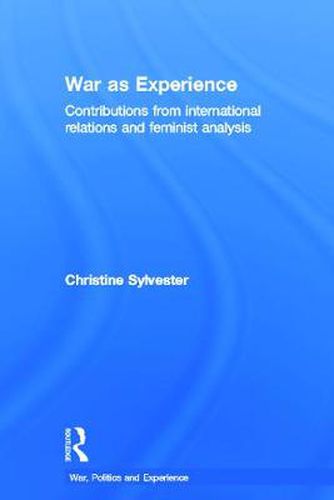 Cover image for War as experience: Contributions from international relations and feminist analysis