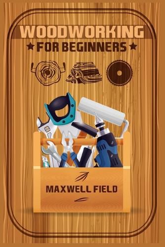 Cover image for Woodworking for Beginners