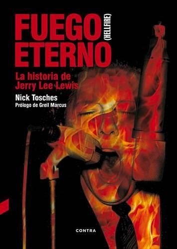 Cover image for Fuego Eterno: La Historia de Jerry Lee Lewis