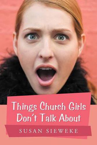 Cover image for Things Church Girls Don't Talk about