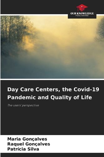 Cover image for Day Care Centers, the Covid-19 Pandemic and Quality of Life