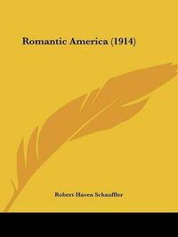 Cover image for Romantic America (1914)