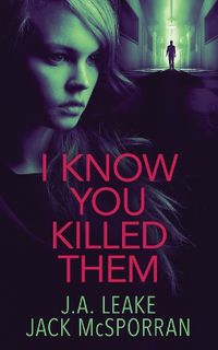 Cover image for I Know You Killed Them