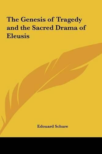 The Genesis of Tragedy and the Sacred Drama of Eleusis