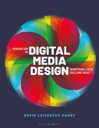 Cover image for Introduction to Digital Media Design: Transferable hacks, skills and tricks