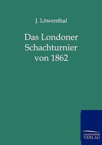 Cover image for Das Londoner Schachturnier von 1862