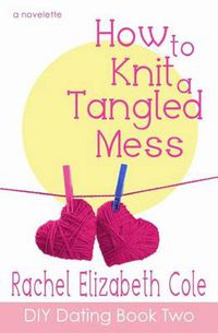 Cover image for How to Knit a Tangled Mess