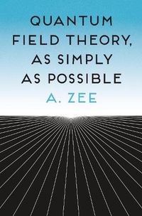 Cover image for Quantum Field Theory, as Simply as Possible