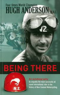 Cover image for Being There: An Autobiography by Hugh Anderson