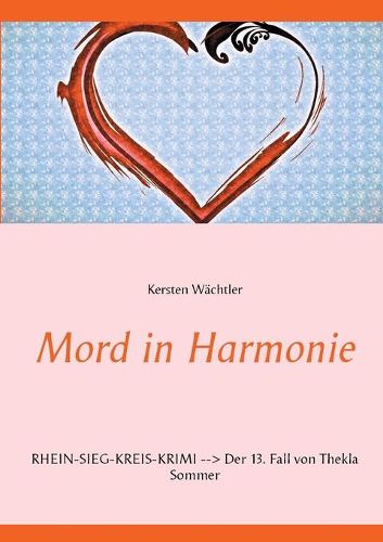 Cover image for Mord in Harmonie: Rhein-Sieg-Kreis-Krimi Der 13. Fall von Thekla Sommer