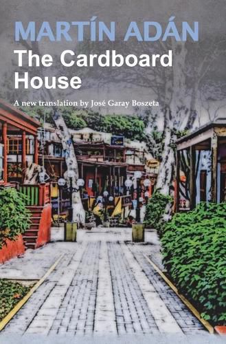 The Cardboard House by Martin Adan: A new translation by Jose Garay Boszeta